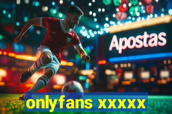 onlyfans xxxxx